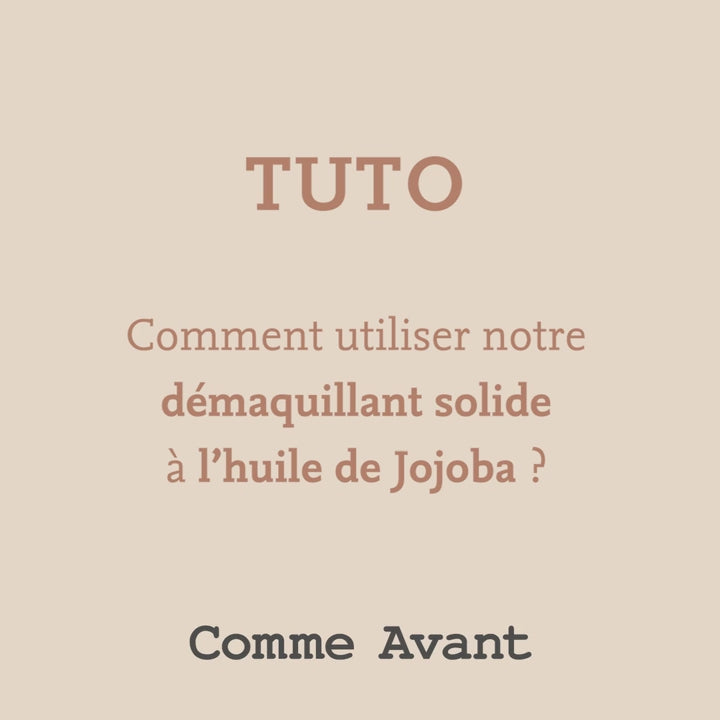 Démaquillant solide à l'huile de jojoba - Version 3