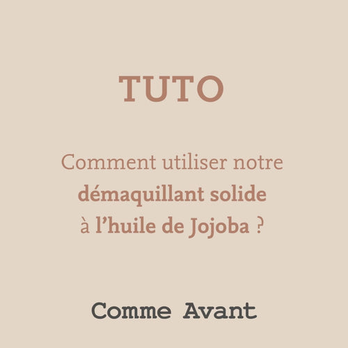 Démaquillant solide à l'huile de jojoba - Version 3
